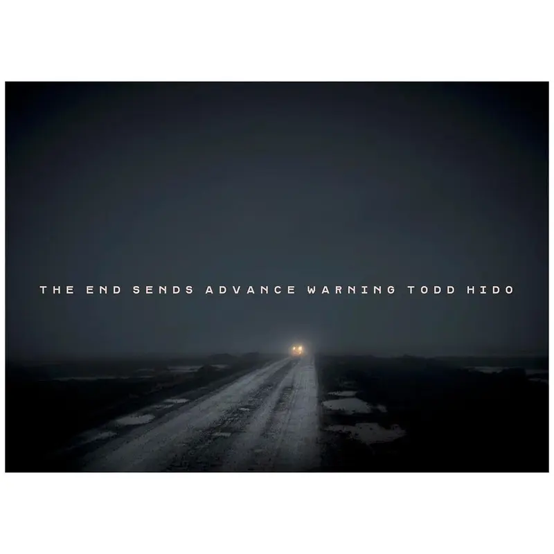 Todd Hido: The End Sends Advance Warning