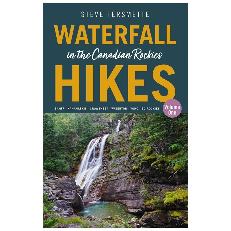 Steve Tersmette: Waterfall Hikes in the Canadian Rockies