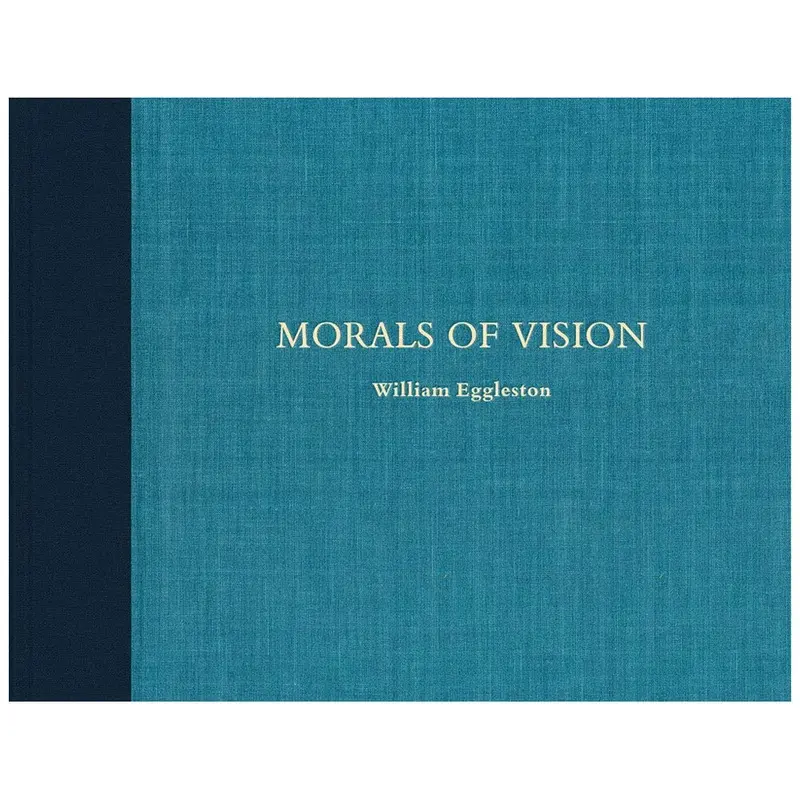 William Eggleston: Morals of Vision