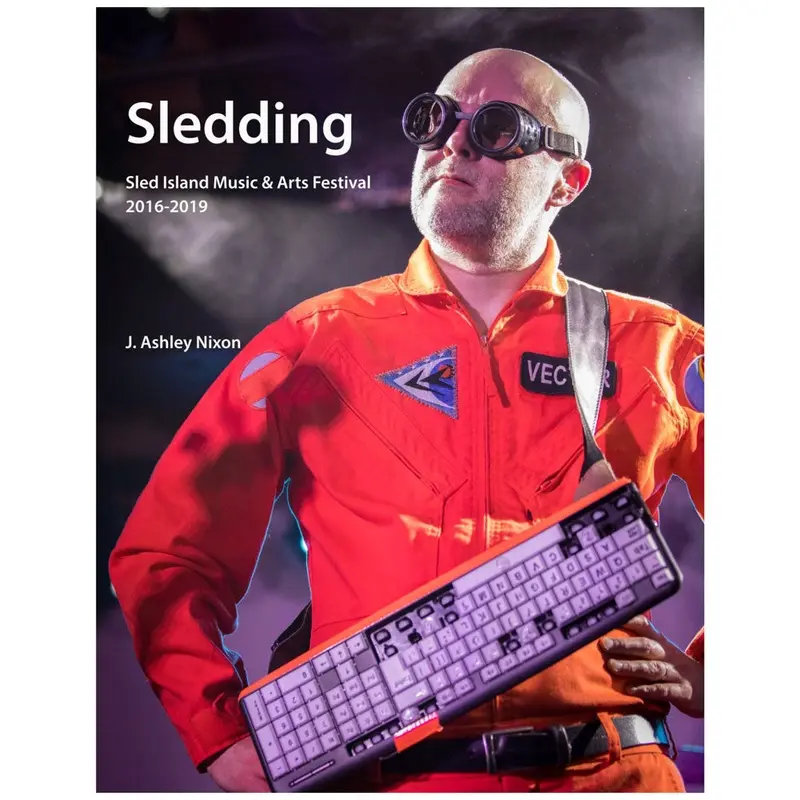 J. Ashley Nixon: Sledding: Sled Island Music & Arts Festival 2016-2019