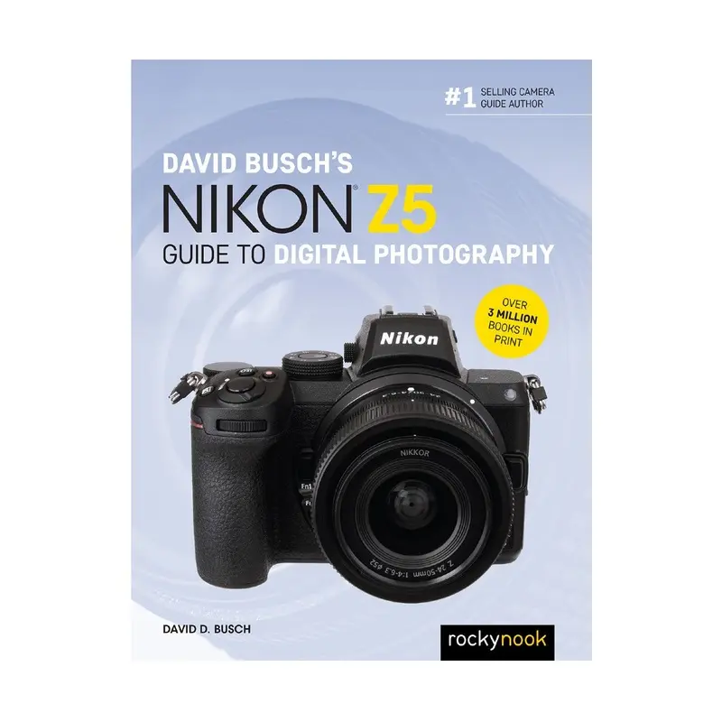 David Busch's Nikon Z5 Guide to Digital Photography Book