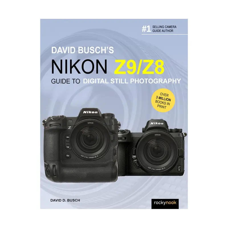 David Buschs Nikon Z9/Z8 Guide to Digital Still Photography Book