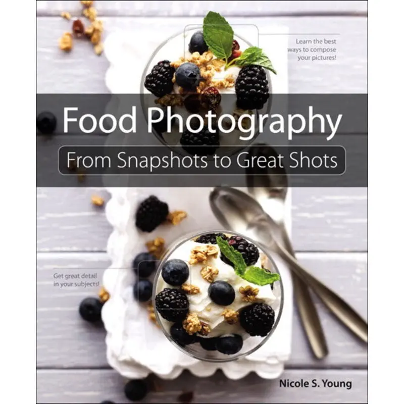 Book: Food Photography From Snapshots to Great Shots