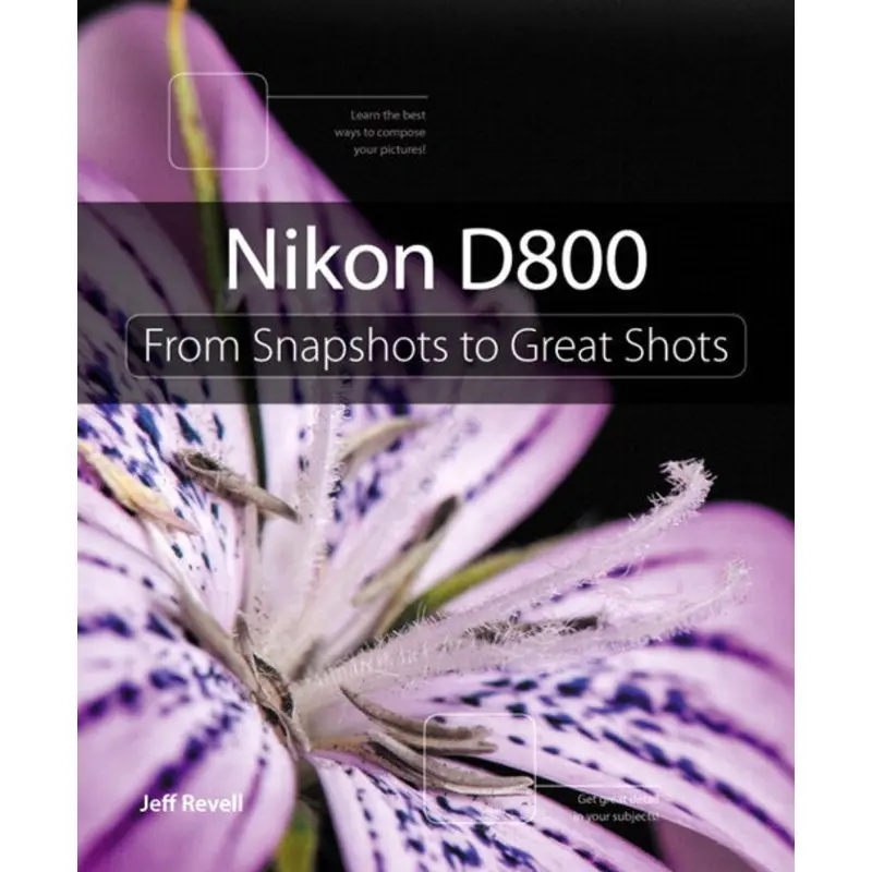 Book: Nikon D800 From Snapshots to Great Shots