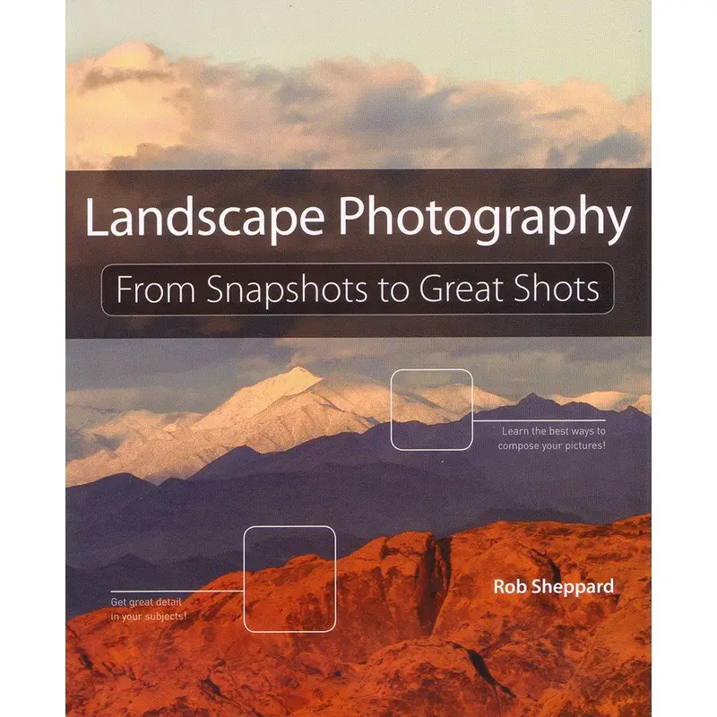 Book: Landscape Photography: From Snapshots to Great Shots