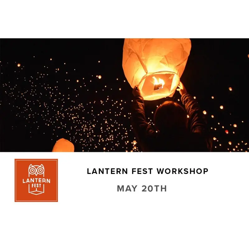 Lantern Fest Workshop (May 20th)