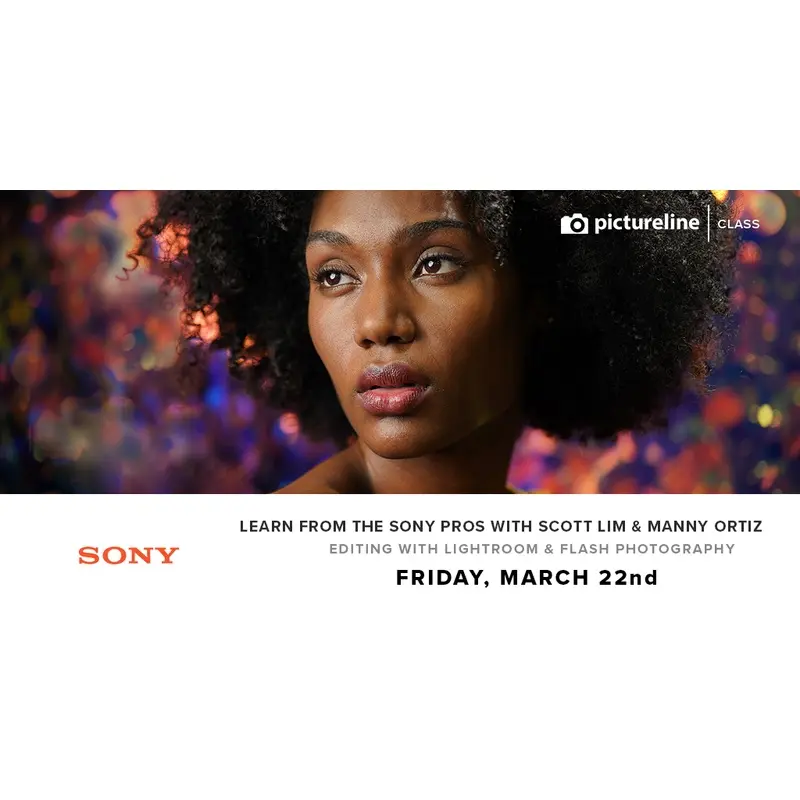 Learn from the Sony Pros: Editing with Lightroom & Flash Photography (March 22nd, Friday)