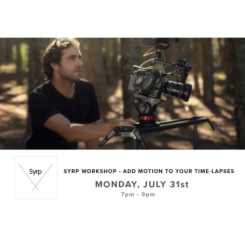 Syrp Workshop, Add Motion to your Time-Lapses (July 31st)