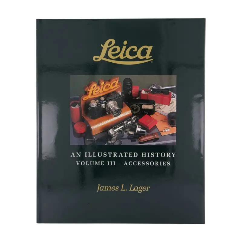Leica: An Illustrated History Volume 3: Accessories